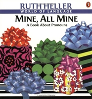 Mine, All Mine: A Book About Pronouns by Ruth Heller