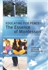 Educating for Peace: The Essence of Montessori (Video)