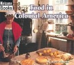Welcome Books Food in Colonial America